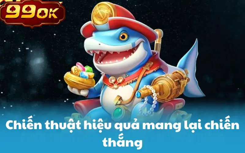 Chiến thuật hiệu quả mang lại chiến thắng