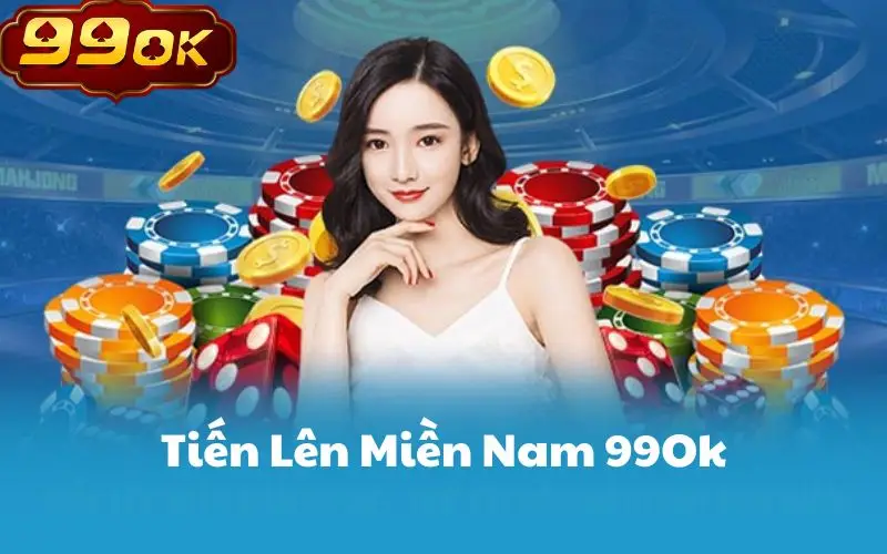 Tiến Lên Miền Nam 99Ok